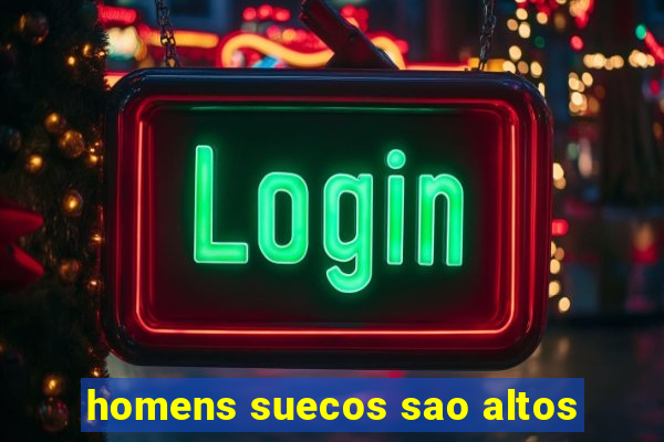 homens suecos sao altos